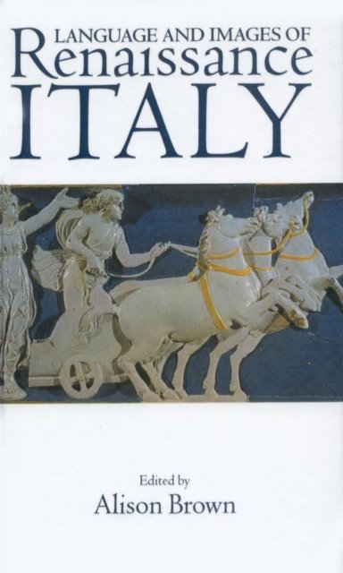 Cover for Brown · Language and Images of Renaissance Italy (Hardcover Book) (1995)