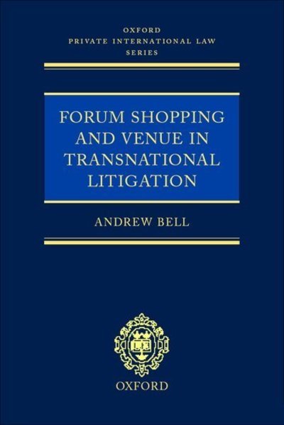Cover for Bell, Andrew S. (, Barrister, New South Wales, Australia) · Forum Shopping and Venue in Transnational Litigation - Oxford Private International Law Series (Hardcover bog) (2003)