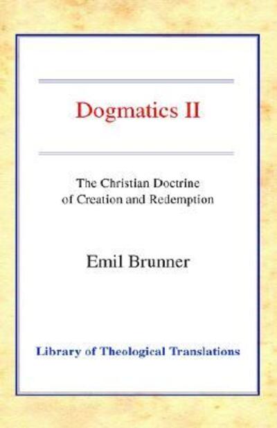 Cover for Emil Brunner · Dogmatics II (Hardcover Book) (2002)