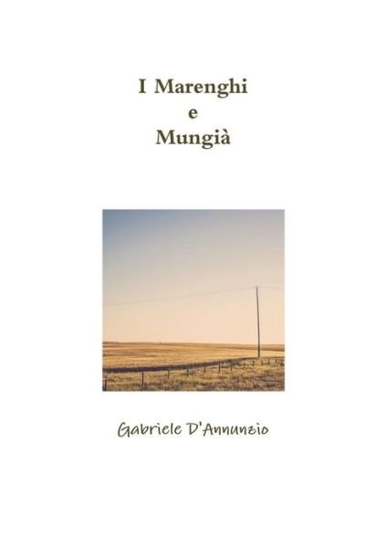 Cover for Gabriele D'Annunzio · I Marenghi e Mungia (Paperback Book) (2017)