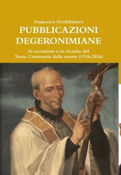 Cover for Francesco Occhibianco · Pubblicazioni Degeronimiane (Book) (2018)