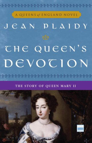 Cover for Jean Plaidy · The Queen's Devotion: the Story of Queen  Mary II (A Queens of England Novel) (Paperback Book) [Reprint edition] (2008)