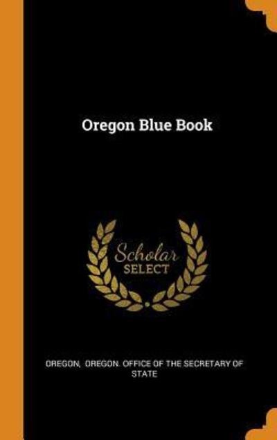 Cover for Oregon · Oregon Blue Book (Hardcover Book) (2018)