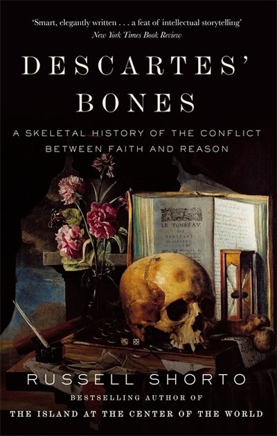 Cover for Russell Shorto · Descartes' Bones: A Skeletal History of the Conflict between Faith and Reason (Paperback Bog) (2014)