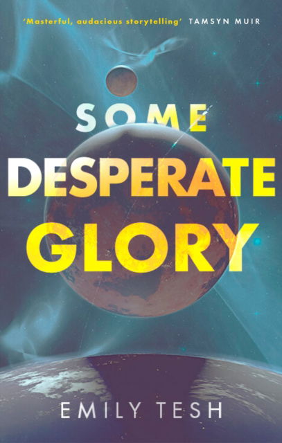 Cover for Emily Tesh · Some Desperate Glory: The Hugo Award-winning novel (Paperback Book) (2023)