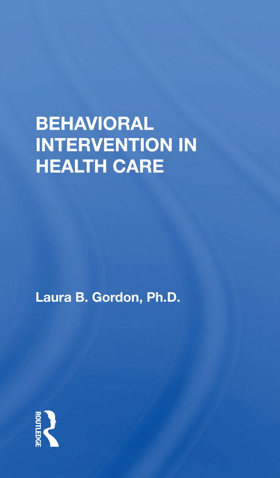 Cover for Laura B. Gordon · Behavioral Intervention In Health Care (Paperback Book) (2022)