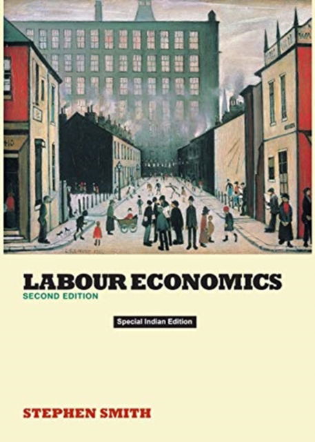 Labour Economics - Stephen W. Smith - Books - TAYLOR & FRANCIS - 9780367238186 - February 2, 2019