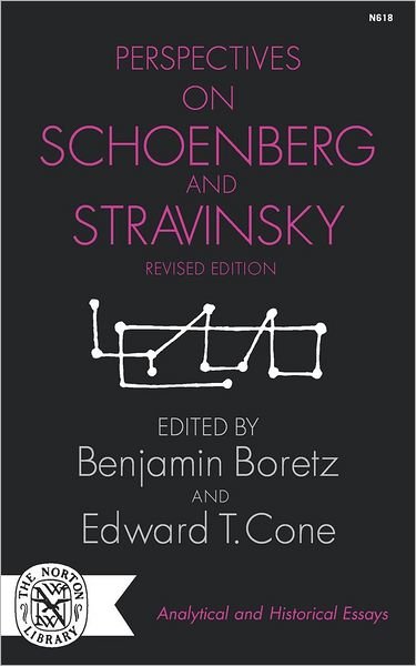 Cover for Edward T. Cone Benjamin Boretz · Perspectives on Schoenberg and Stravinsky (Paperback Bog) (2008)