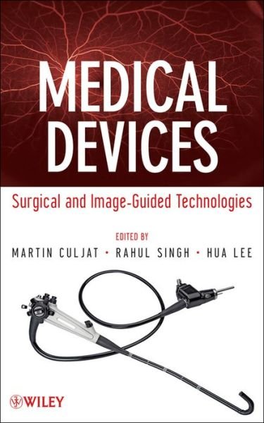 Cover for Culjat, Martin (UCLA) · Medical Devices: Surgical and Image-Guided Technologies (Innbunden bok) (2012)