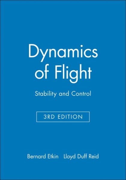 Cover for Etkin, Bernard (University of Toronto, Canada) · Dynamics of Flight: Stability and Control (Inbunden Bok) (1995)