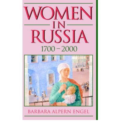 Cover for Engel, Barbara Alpern (University of Colorado, Boulder) · Women in Russia, 1700–2000 (Paperback Book) (2003)