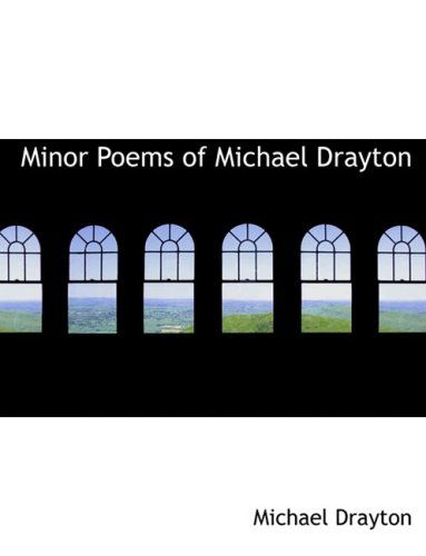 Cover for Michael Drayton · Minor Poems of Michael Drayton (Hardcover Book) [Large Print, Lrg edition] (2008)