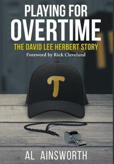 Cover for Al Ainsworth · Playing for Overtime (Hardcover Book) (2019)