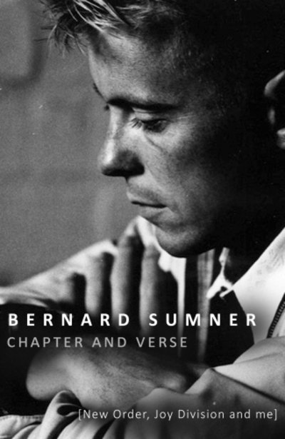 Cover for Bernard Sumner · Chapter and Verse - New Order (Book) (2016)