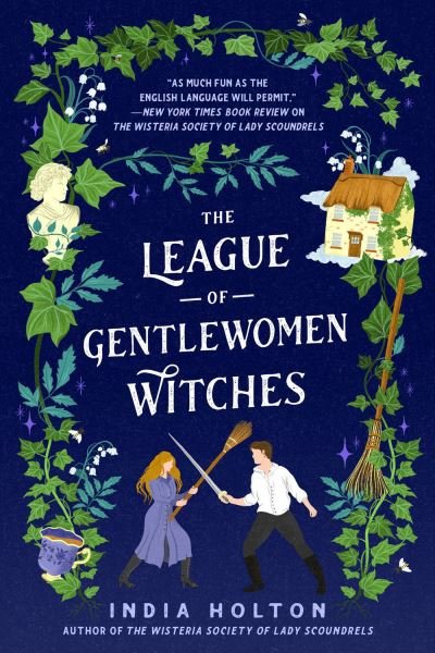 The League Of Gentlewomen Witches - India Holton - Bøger - Bantam Doubleday Dell Publishing Group I - 9780593200186 - March 15, 2022