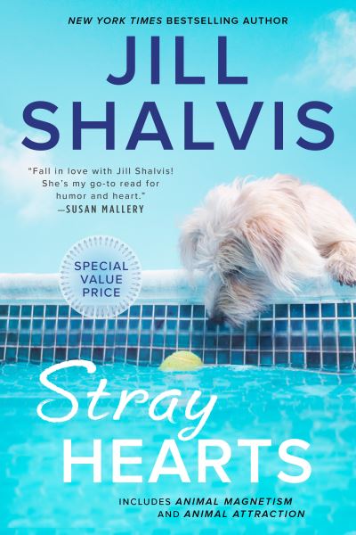 Stray Hearts - An Animal Magnetism Collection - Jill Shalvis - Books - Penguin Publishing Group - 9780593437186 - July 6, 2021