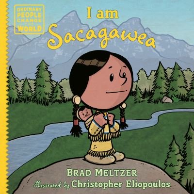 I am Sacagawea - Ordinary People Change the World - Brad Meltzer - Bøger - Penguin Young Readers - 9780593619186 - 28. marts 2023