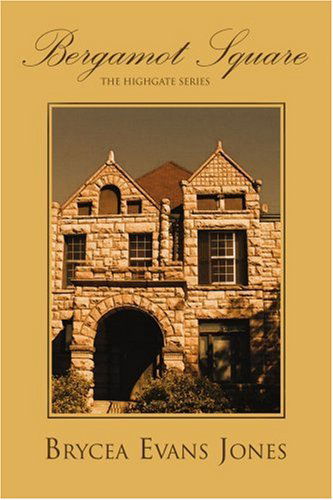 Cover for Brycea Jones · Bergamot Square: the Highgate Series (Pocketbok) (2005)