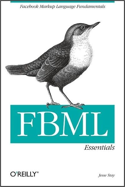 FBML Essentials - Jesse Stay - Książki - O'Reilly Media, Inc, USA - 9780596519186 - 1 lipca 2008