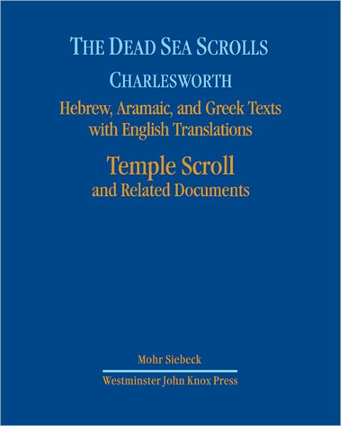 The Dead Sea Scrolls, Volume 7: the Temple Scroll - James H Charlesworth - Books - Westminster John Knox Press - 9780664238186 - August 26, 2011