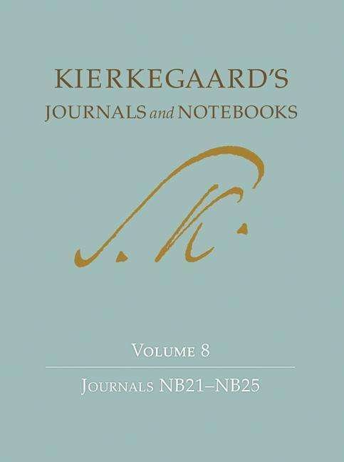 Cover for Søren Kierkegaard · Kierkegaard's Journals and Notebooks, Volume 8: Journals NB21–NB25 - Kierkegaard's Journals and Notebooks (Innbunden bok) (2015)