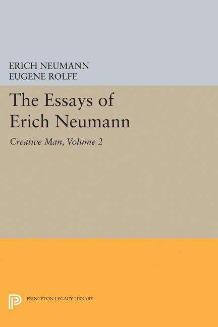 Cover for Erich Neumann · The Essays of Erich Neumann, Volume 2: Creative Man: Five Essays - Works by Erich Neumann (Inbunden Bok) (2017)