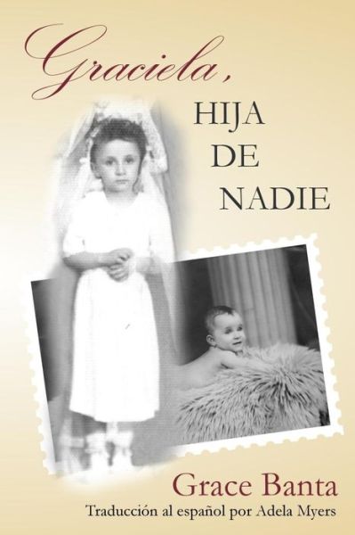 Cover for Grace Banta · Graciela, Hija De Nadie: in Spanish (Paperback Book) [Spanish, 2, Spanish Translation edition] (2014)