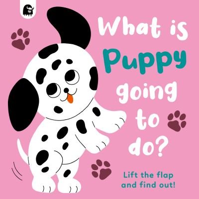 Cover for Carly Madden · What is Puppy Going to Do? - Lift-the-Flap (Board book) (2022)