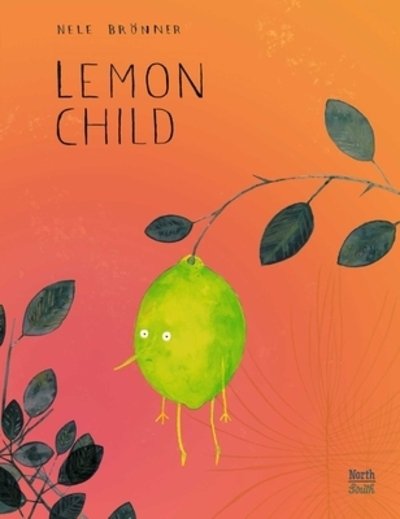 Cover for Nele Broenner · Lemon Child (Hardcover Book) (2020)