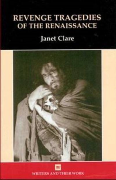 Cover for Janet Clare · Revenge Tragedies of the Renaissance (Paperback Book) [New Ed edition] (2006)