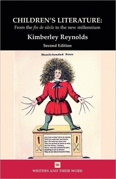 Cover for Kimberley Reynolds · Children's Literature: From the Fin de Siecle to the New Millennium - Writers and Their Work (Paperback Book) [2 Revised edition] (2011)