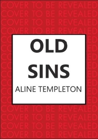 Cover for Templeton, Aline (Author) · Old Sins: The enthralling Scottish crime thriller - DI Kelso Strang (Gebundenes Buch) (2021)