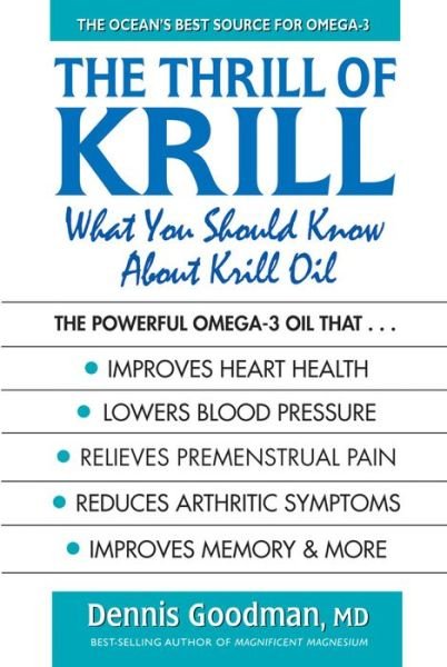 Cover for Goodman, Dennis (Dennis Goodman) · The Thrill of Krill: What You Should Know About Krill Oil (Taschenbuch) (2016)