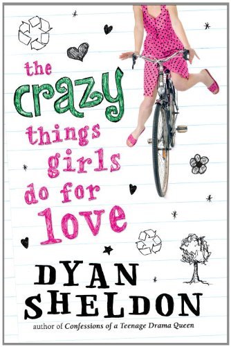 Cover for Dyan Sheldon · The Crazy Things Girls Do for Love (Innbunden bok) (2011)