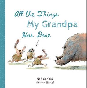 Cover for Noe Carlain · All the Things My Grandpa Has Done (Hardcover Book) (2025)