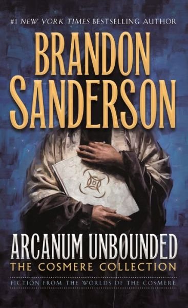 Cover for Brandon Sanderson · Arcanum Unbounded: The Cosmere Collection (Paperback Bog) (2018)