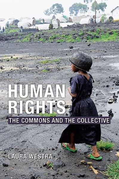 Cover for Laura Westra · Human Rights: The Commons and the Collective (Paperback Book) (2012)