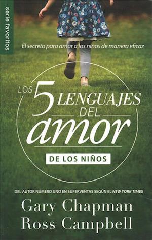 Cover for Gary Chapman · Cinco Lenguajes del Amor de los niños - Fav. (Paperback Bog) (2018)