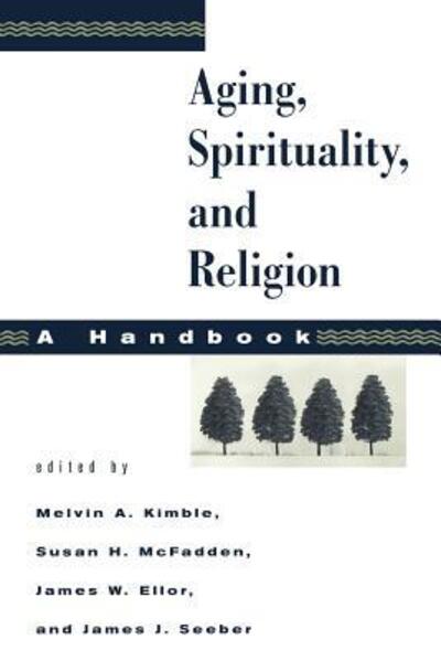 Cover for James W. Ellor · Aging, Spirituality, and Religion, A Handbook: Volume 1 (Paperback Book) [New edition] (2004)