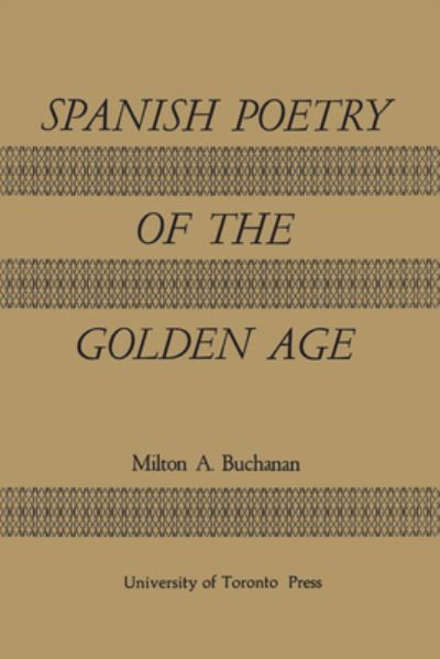 Cover for Milton Alexander Buchanan · Spanish Poetry of the Golden Age (Paperback Book) (1970)