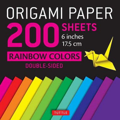 Cover for Origami Paper 200 Sheets Rainbow · Origami Paper 200 sheets Rainbow Colors 6&quot; (15 cm): Tuttle Origami Paper: Double Sided Origami Sheets Printed with 12 Different Color Combinations (Instructions for 6 Projects Included) (Stationery) (2017)