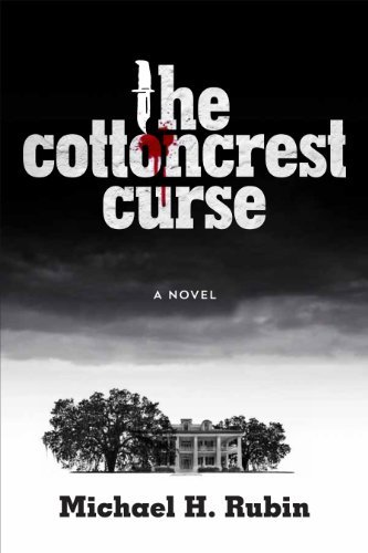 Michael H. Rubin · The Cottoncrest Curse: A Novel (Hardcover Book) (2014)