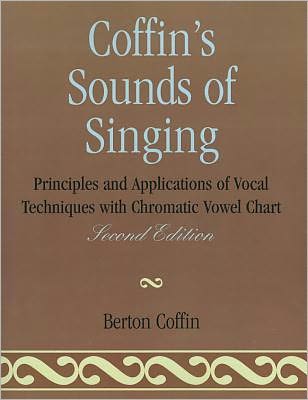 Cover for Berton Coffin · Coffin's Sounds of Singing: Principles and Applications of Vocal Techniques with Chromatic Vowel Chart (Paperback Book) [Second edition] (1960)