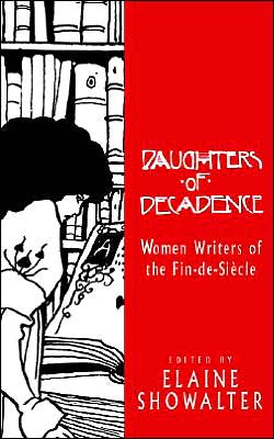 Cover for Elaine Showalter · Daughters of Decadence: Women Writers of the Fin de Siecle (Taschenbuch) (1993)