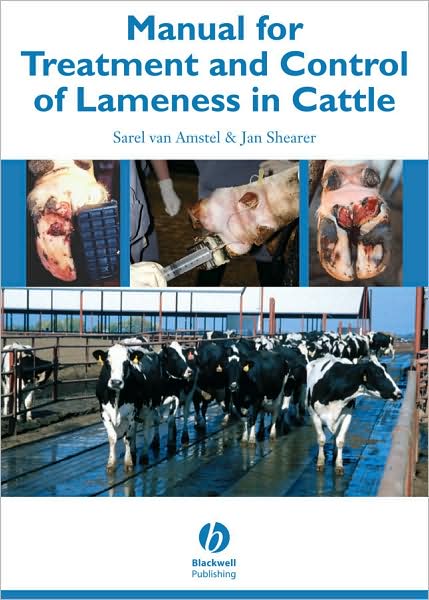 Cover for Van Amstel, Sarel (University of Tennessee) · Manual for Treatment and Control of Lameness in Cattle (Hardcover Book) (2007)