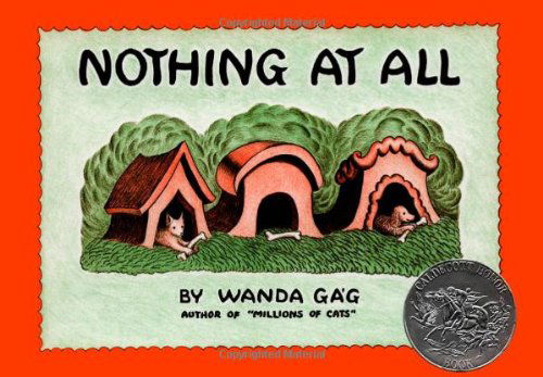 Cover for Wanda Gag · Nothing At All - A Fesler-Lampert Minnesota Heritage Book (Hardcover Book) (2004)