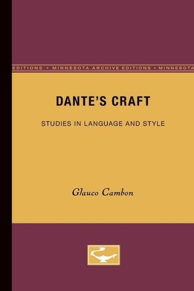 Dante's Craft: Studies in Language and Style - Glauco Cambon - Bücher - University of Minnesota Press - 9780816657186 - 25. August 1969