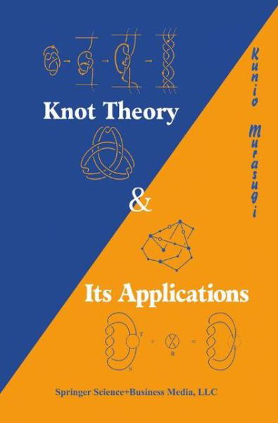 Cover for Kunio Murasugi · Knot Theory and Its Applications - Modern Birkhauser Classics (Taschenbuch) [Reprint of the 1996 ed. Softcover reprint of the o edition] (2007)