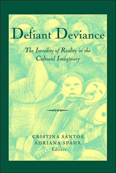 Cover for Defiant Deviance: The Irreality of Reality in the Cultural Imaginary (Paperback Book) (2006)