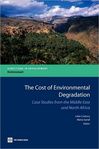 Cover for Lelia Croitoru · The Cost of Environmental Degradation: Case Studies from the Middle East and North Africa (Paperback Book) (2010)